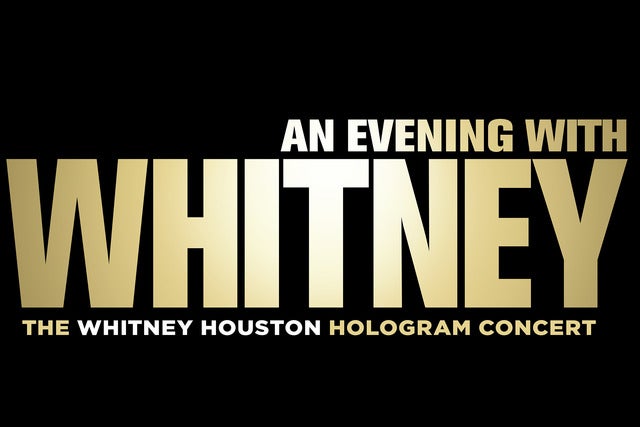 An Evening With Whitney: The Whitney Houston Hologram Concert (Las Vegas)