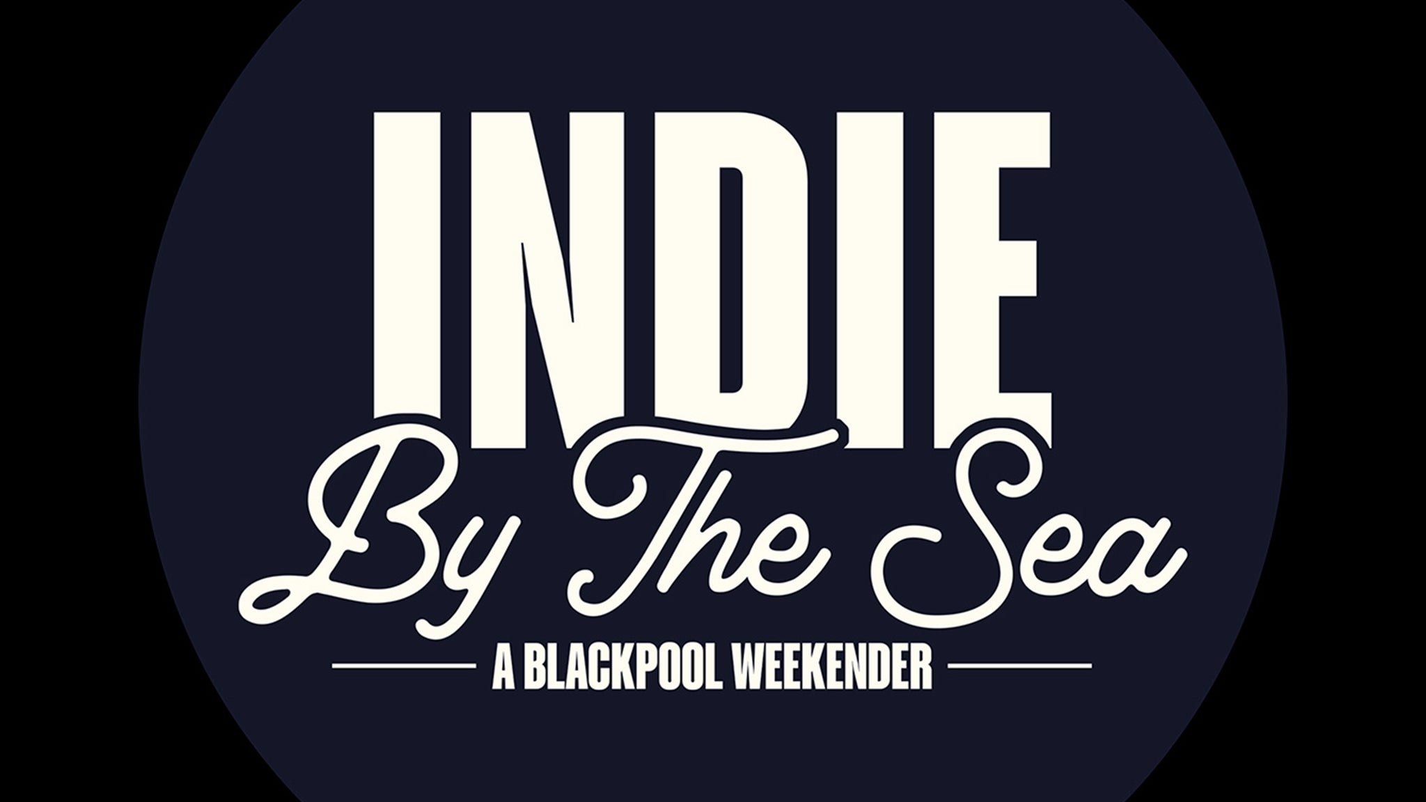 Blackpool: Indie By The Sea
