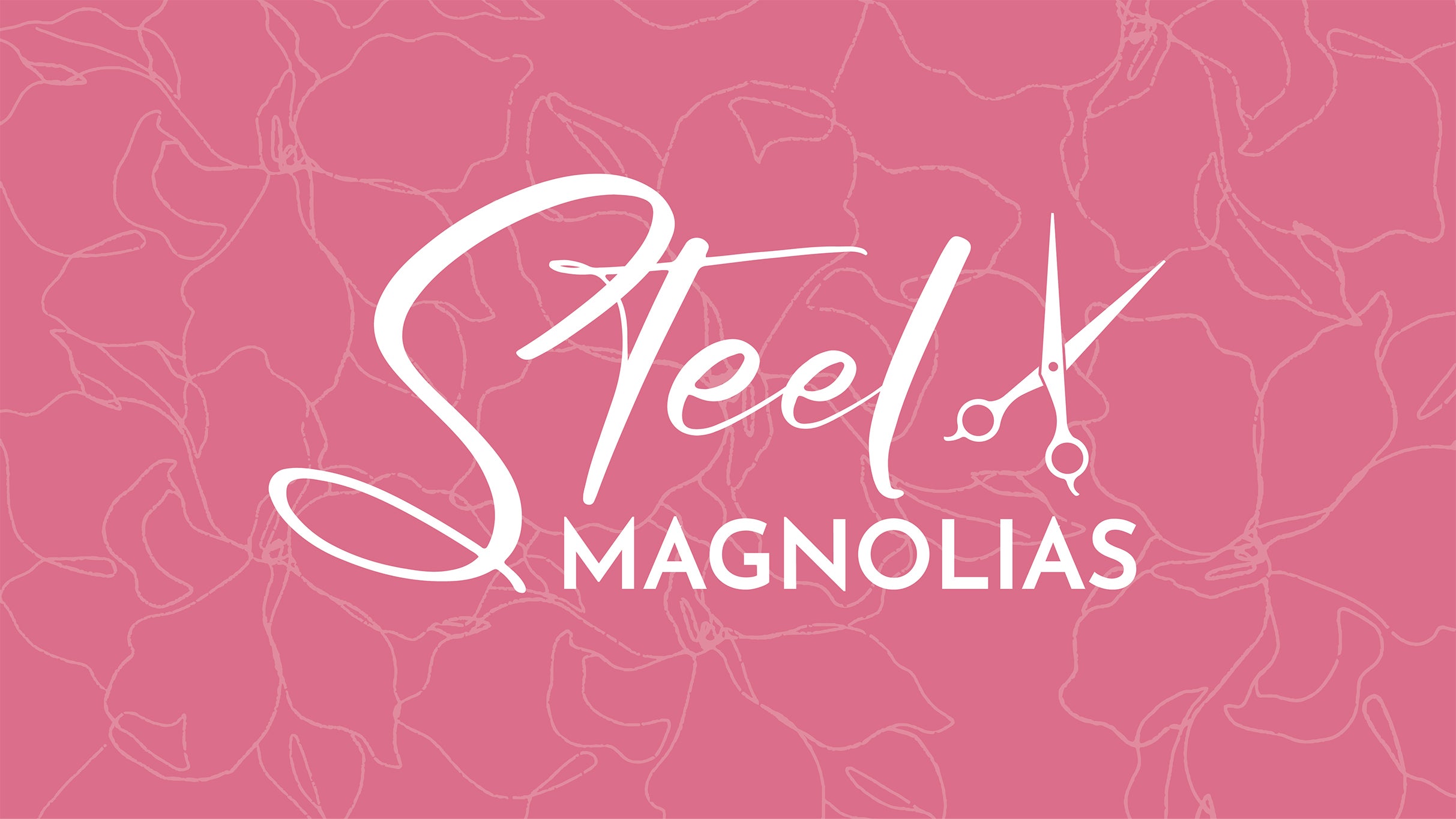 Steel Magnolias - Theater at Woodstock Opera House