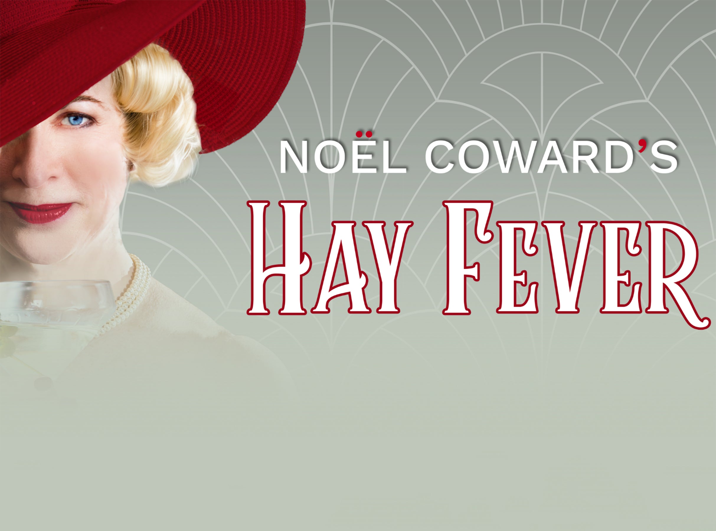 Walnut Street Theatre’s Noël Coward’s HAY FEVER at Walnut Street Theatre – Philadelphia, PA