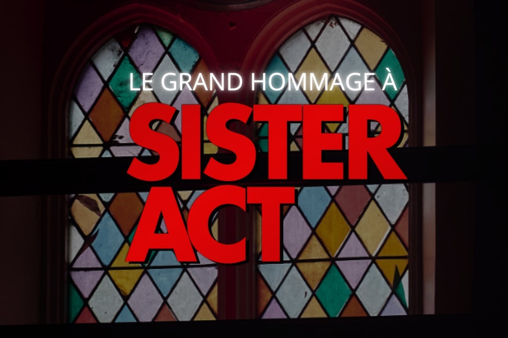 Le grand hommage à Sister Act