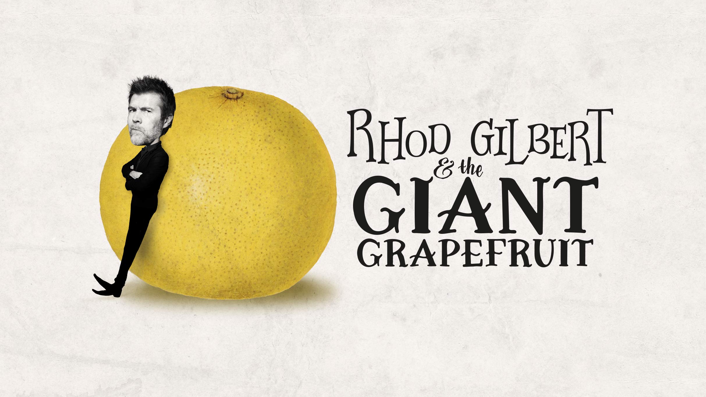 Rhod Gilbert & The Giant Grapefruit Event Title Pic