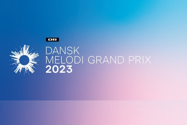 Dansk Melodi Grand Prix 2023