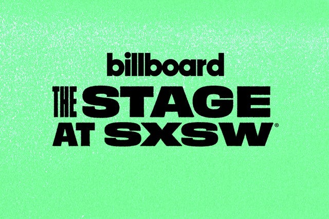 Billboard Presents: THE STAGE at SXSW