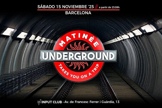 Matinée Underground