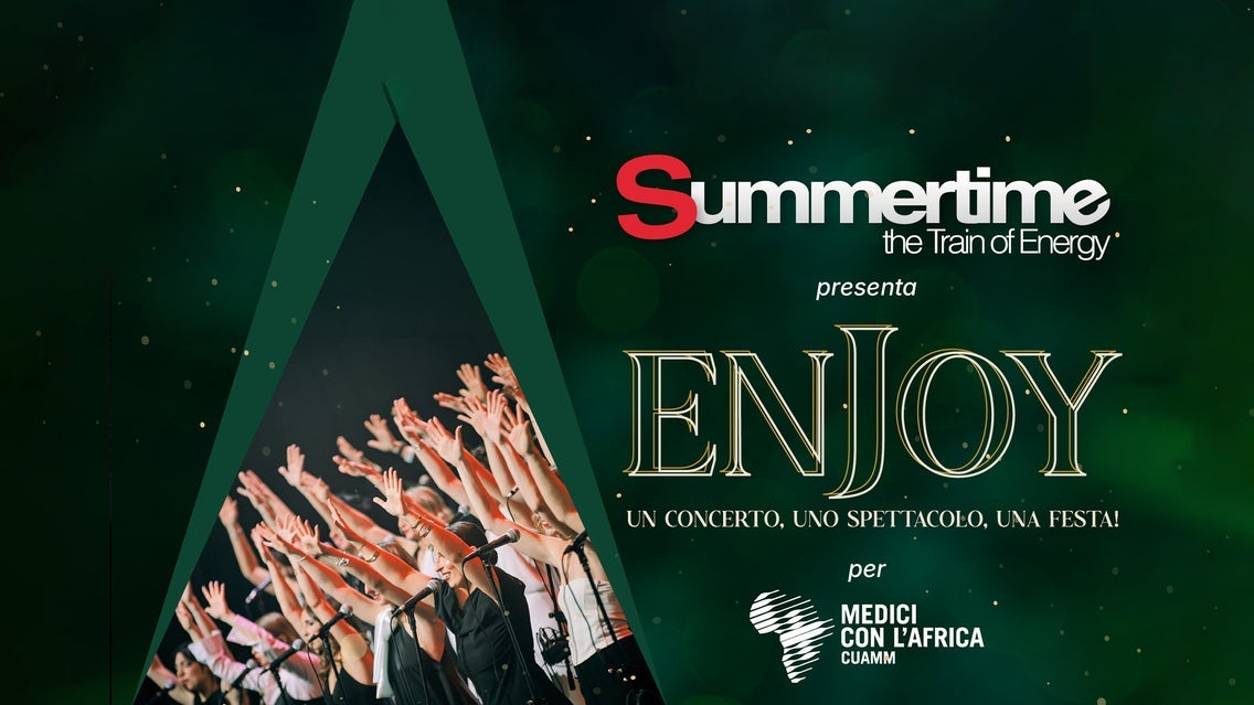 Summertime Choir: ENJOY - Un concerto, uno spettacolo, una festa!
