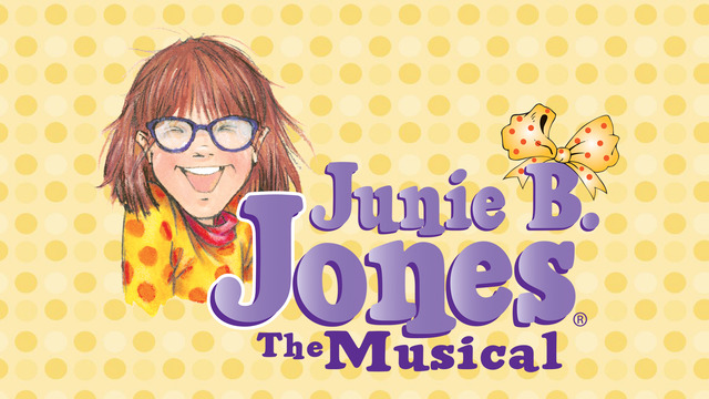 Marriott Theatre for Young Audiences Presents: Junie B. Jones, The Musical