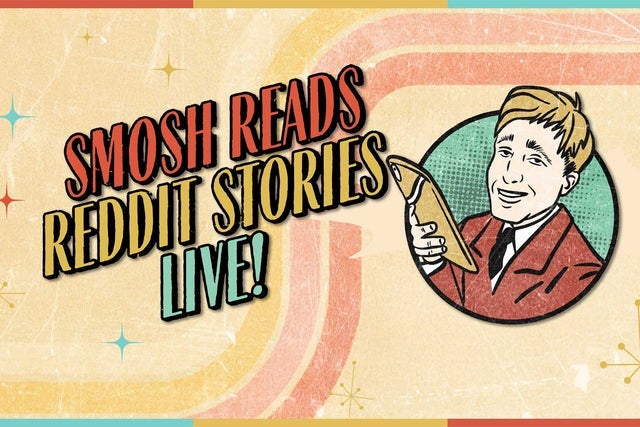 SMOSH Reads Reddit Stories Live! pre-sale password
