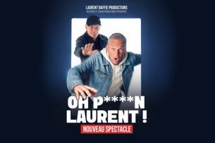 Laurent Baffie - Ho P****n Laurent !
