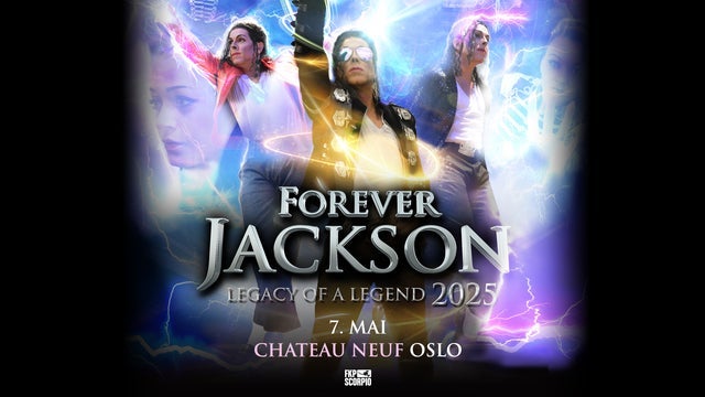 Forever Jackson på Chateau Neuf,Storsalen, Oslo 07/05/2025