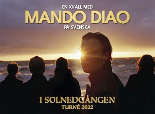 MANDO DIAO - I solnedgången, 2022-04-01, Лінчепінг