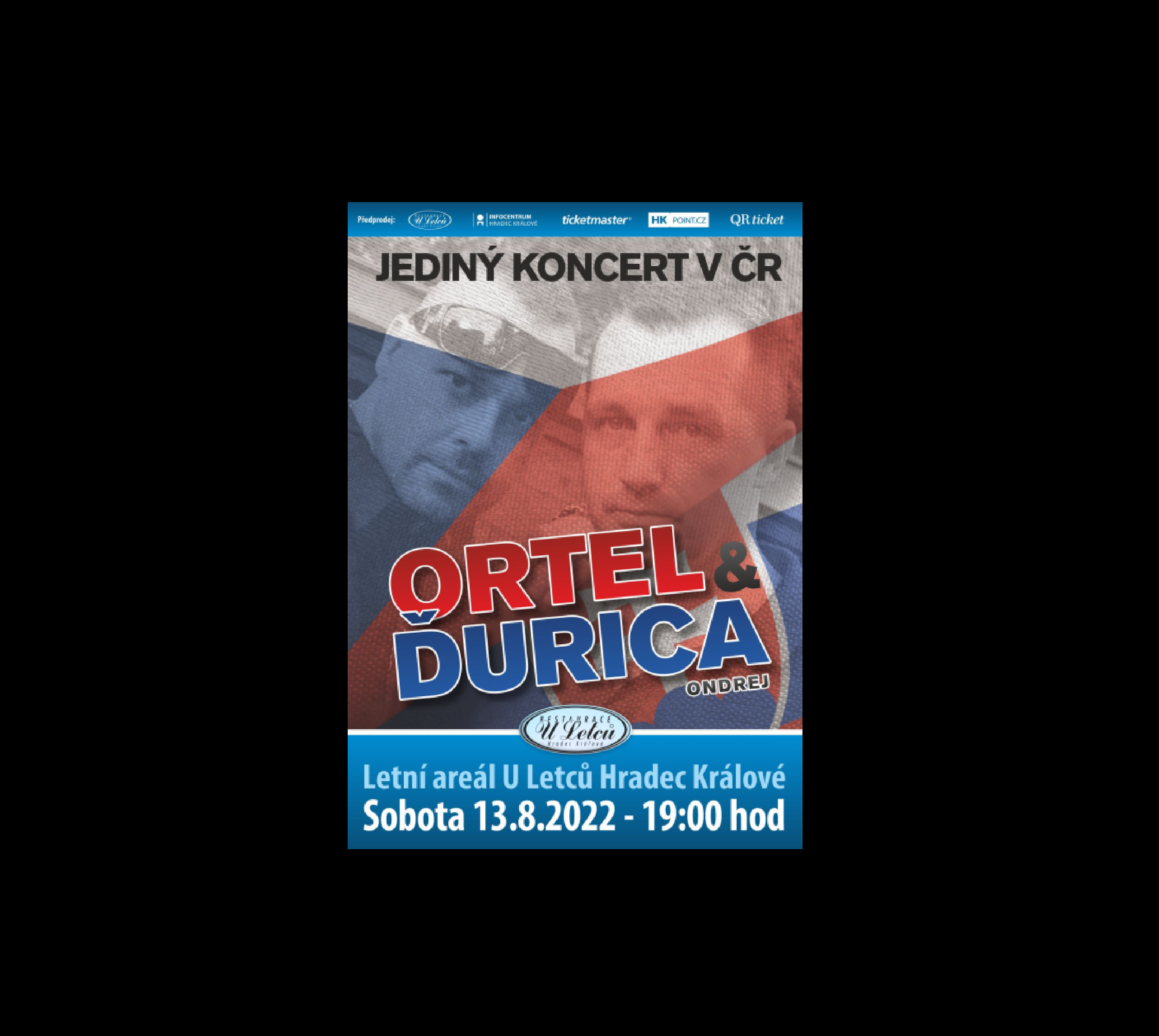 Ortel a Ondrej Ďurica- koncert Hradec Králové -Letní Scéna U Letců Hradec Králové Jana Černého 109, Hradec Králové 50341