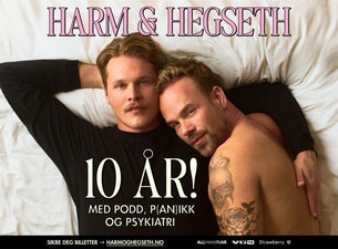 Bilde for arrangement Harm og Hegseth – 10 år! med podd, p(an)ikk og psykiatri