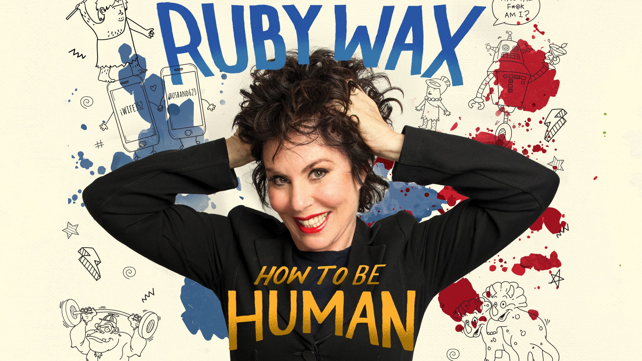 Ruby Wax: How To Be Human Event Title Pic