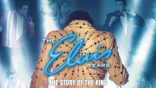 The Elvis Years: The Story of the King