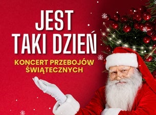 JEST TAKI DZIEŃ - koncert przebojów świątecznych, 2023-12-17, Wroclaw