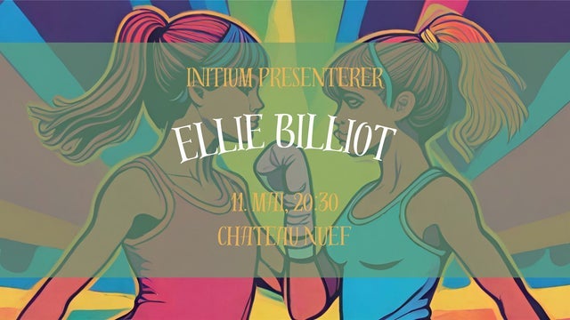Initium – “Ellie Billiot” på Teaterscenen, Chateau Neuf, Oslo 11/05/2024