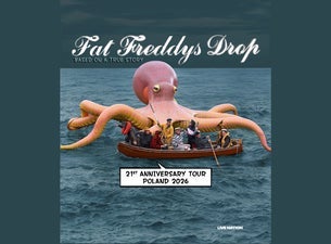 Fat Freddy's Drop BASED ON A TRUE STORY - 21st ANNIVERSARY TOUR 2026, 2026-06-16, Краків
