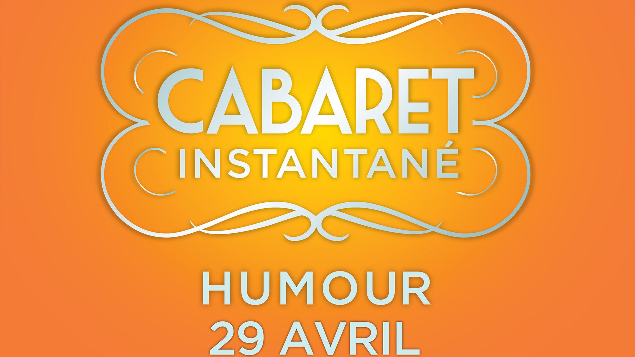 Cabaret Instantané Tickets | Event Dates & Schedule | Ticketmaster.com