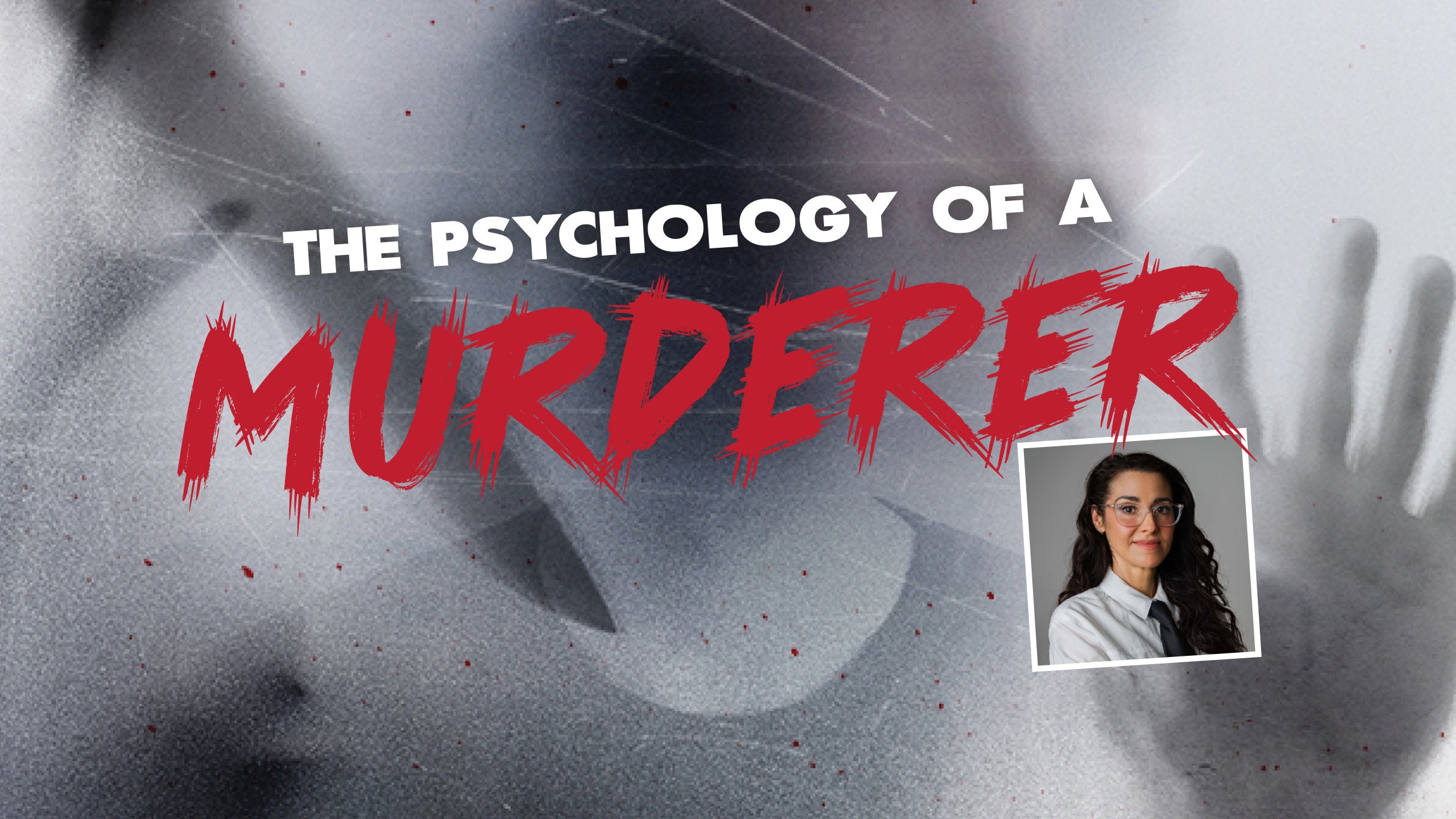 The Psychology of a Murderer at Celebrity Theatre – Phoenix, AZ