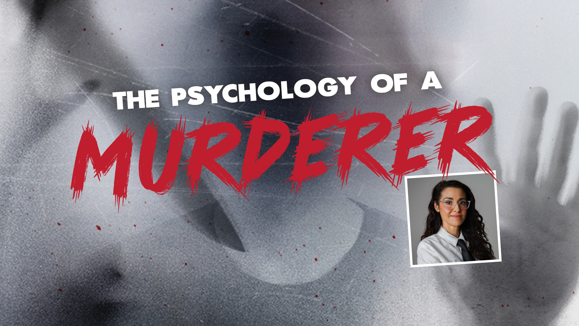 The Psychology of a Murderer