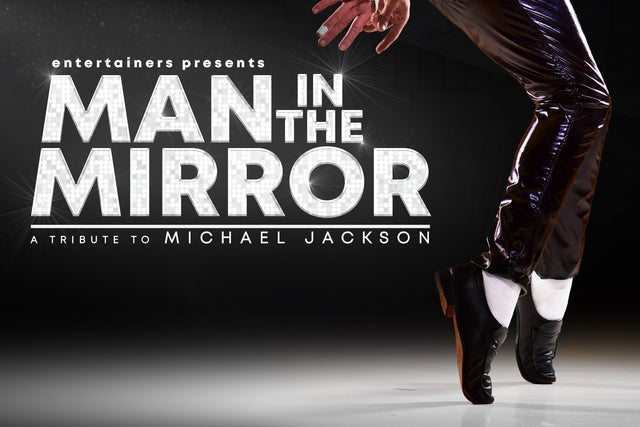 Man In The Mirror - A Tribute to Michael Jackson