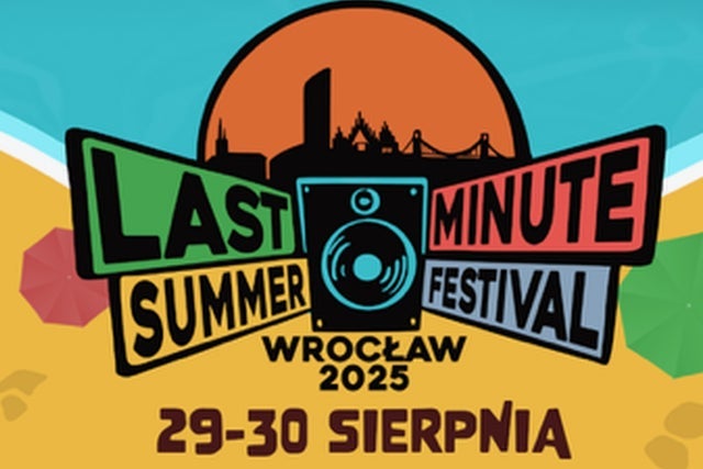 Last Minute Summer Festival | 29.08.2025 | Armia, Daab, Łydka Grubasa