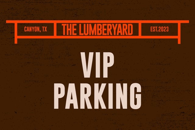 The Lumberyard Canyon VIP Parking presale information on freepresalepasswords.com