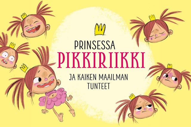 Prinsessa Pikkiriikki ja kaiken maailman tunteet