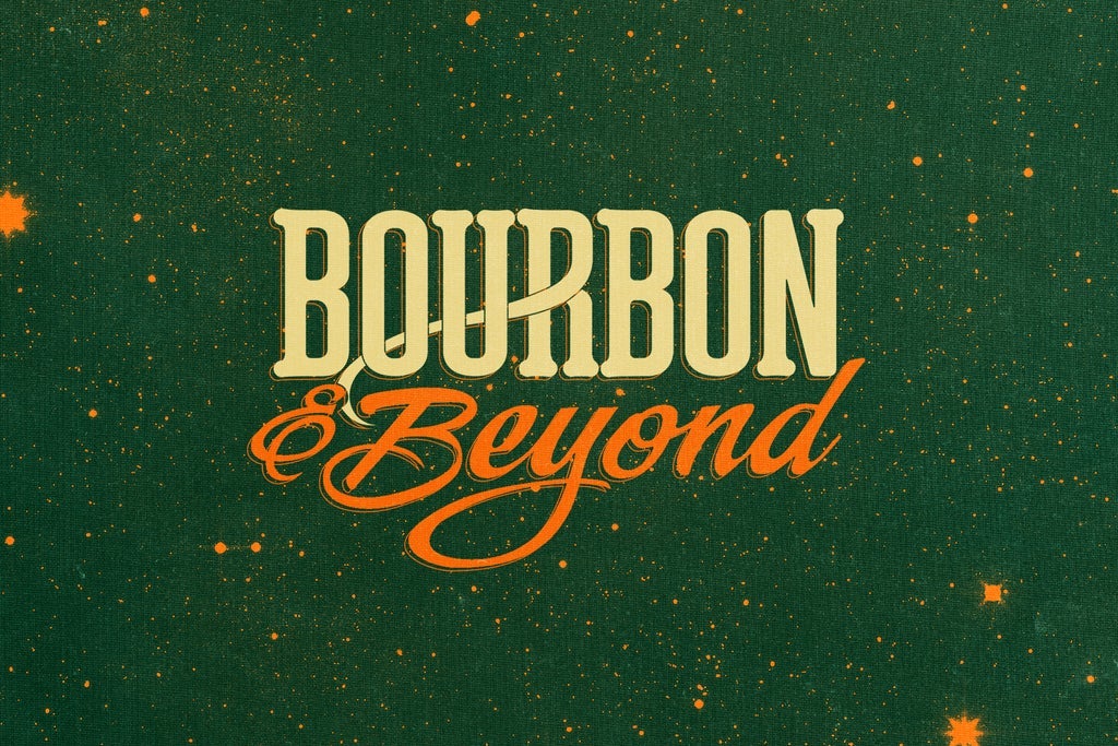 Bourbon & Beyond