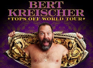Bert Kreischer - Tops Off World Tour Seating Plans