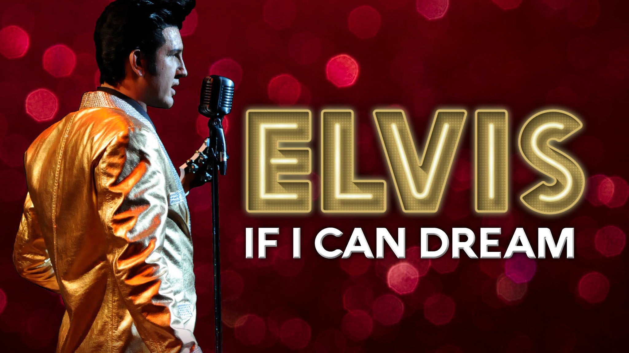 Image used with permission from Ticketmaster | Elvis - If I Can Dream tickets