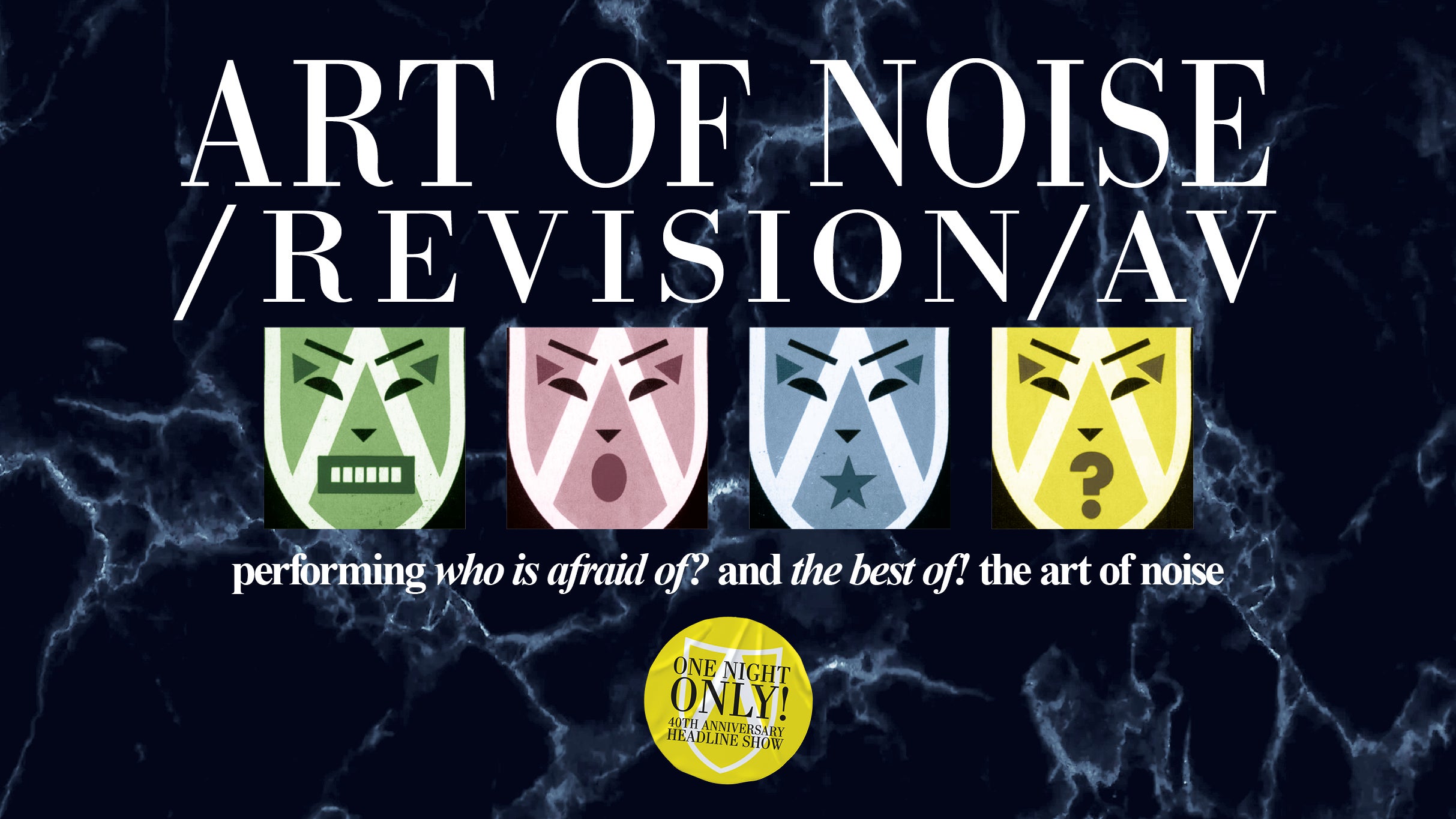 Art Of Noise / Revision / AV - One Night only - 40th Anniversary