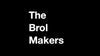 The BROL MAKERS Tribute to Arno