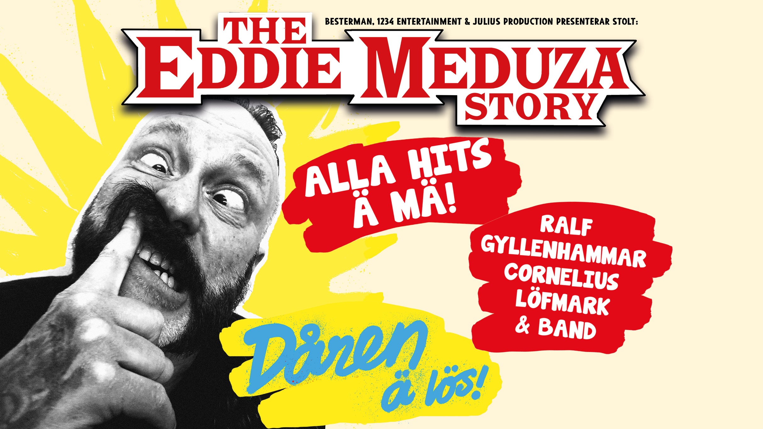 THE EDDIE MEDUZA STORY - DÅREN Ä LÖS 