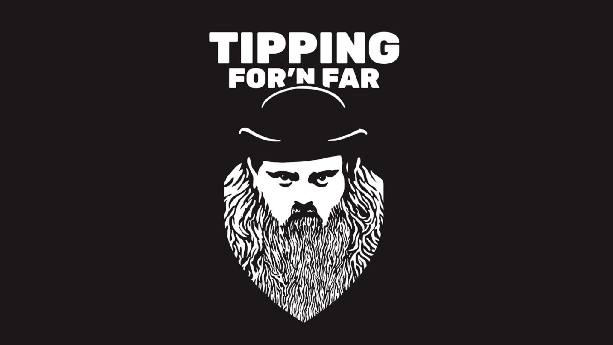 Tipping for'n Far