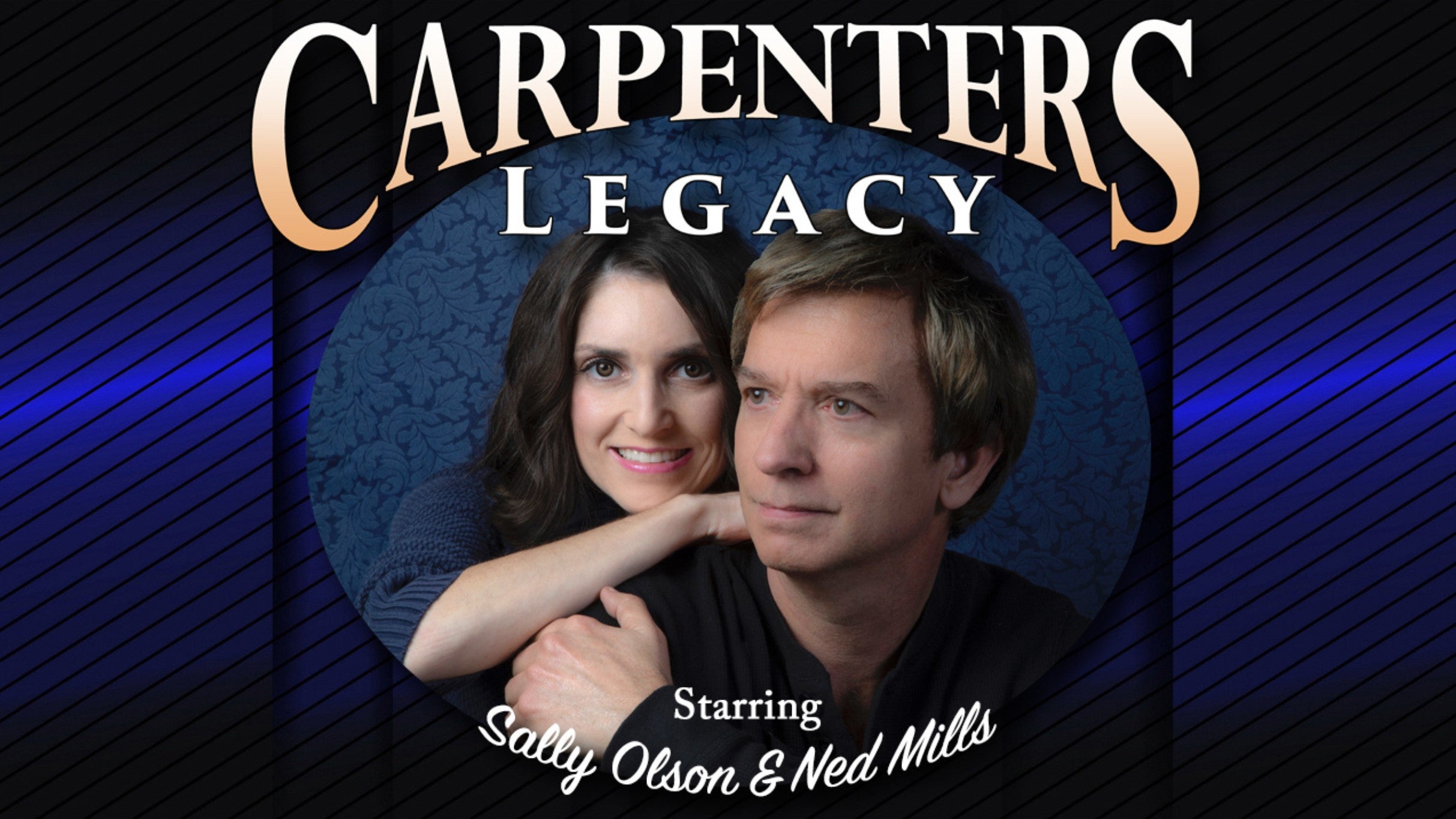 Carpenters Legacy Starring Sally Olson & Ned Mills at Chandler Center for the Arts – Chandler, AZ