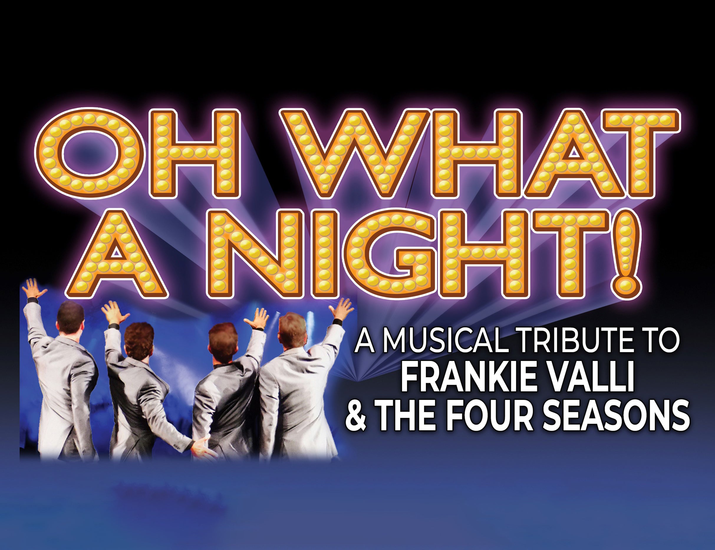 Oh What A Night! Musical Tribute To Frankie Valli & The Four Seasons hero