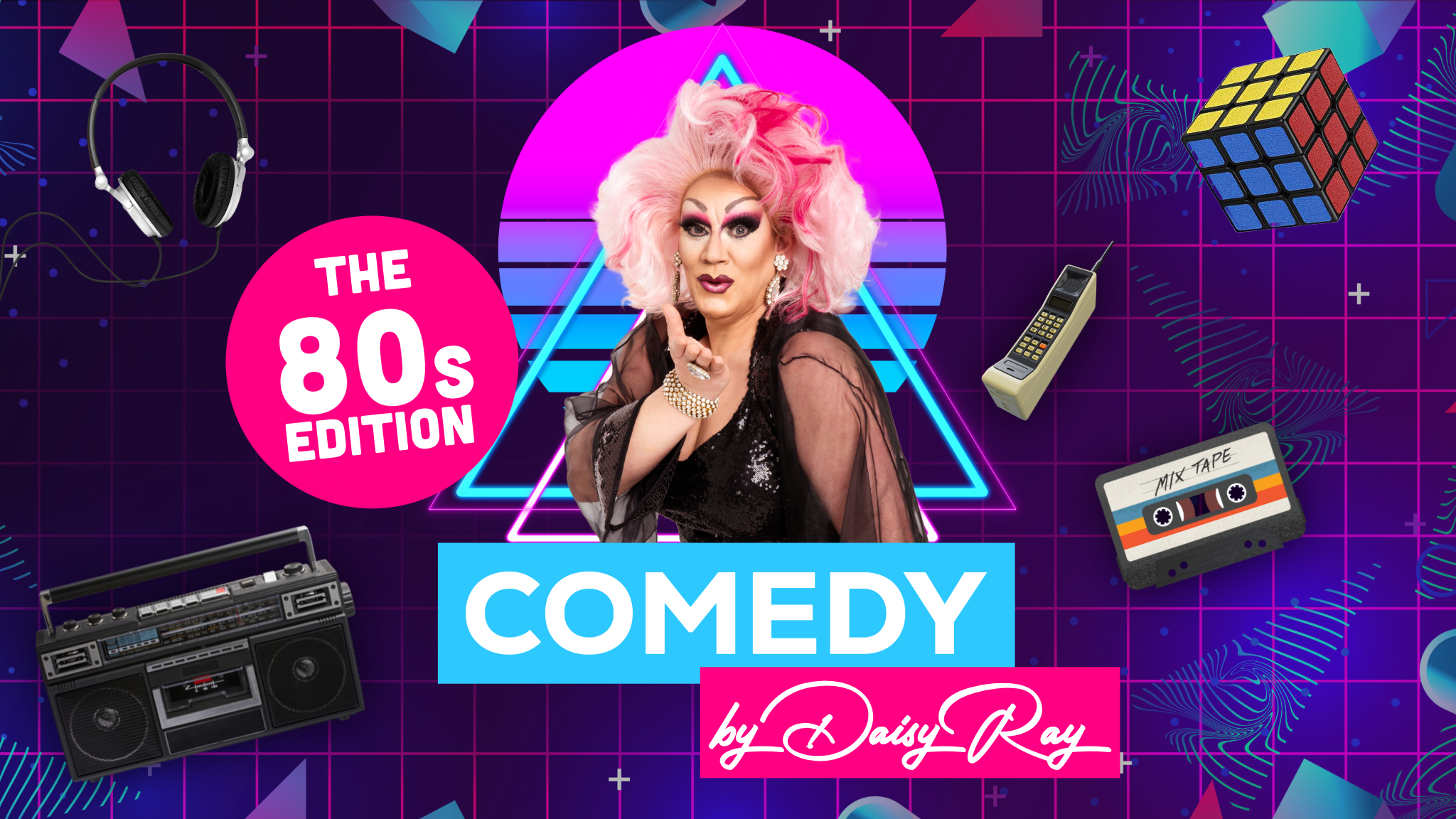 COMEDY by Daisy Ray - The 80´s Edition
