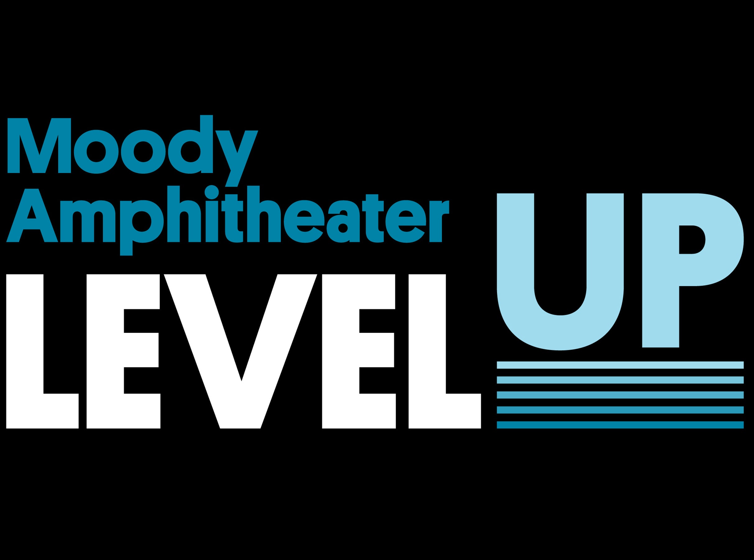 Level Up at Moody Amphitheater - Box and Pod Upgrades presale information on freepresalepasswords.com