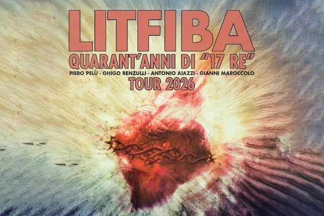 LITFIBA - QUARANT'ANNI DI "17 RE" - TOUR 2026