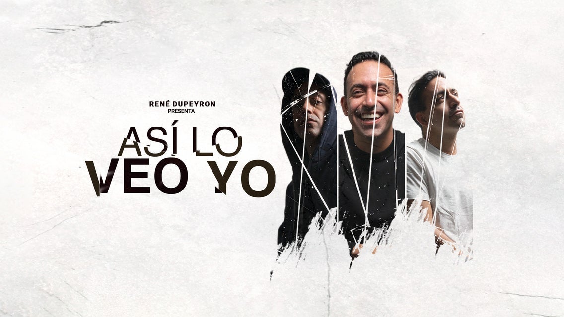 Así Lo Veo Yo: Monólogo René Dupeyron