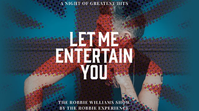 Let Me Entertain You – The Robbie Williams Show in Theater am Marientor, Duisburg 19/02/2027