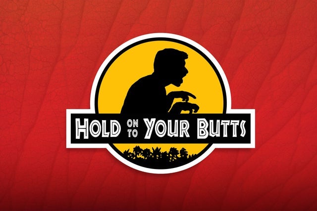 Hold On To Your Butts