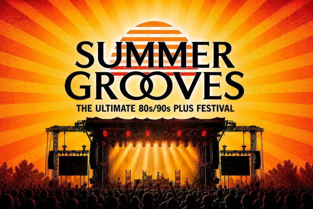 SUMMER GROOVES - The Ultimate 80s/90s Plus Festival
