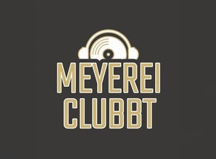 MEYEREI CLUBBT
