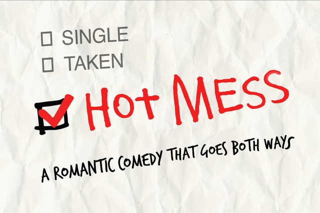 Hot Mess: The Love Story (NY)
