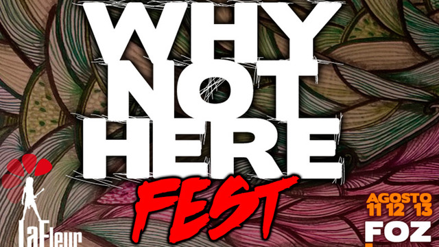 Why Not Here Fest