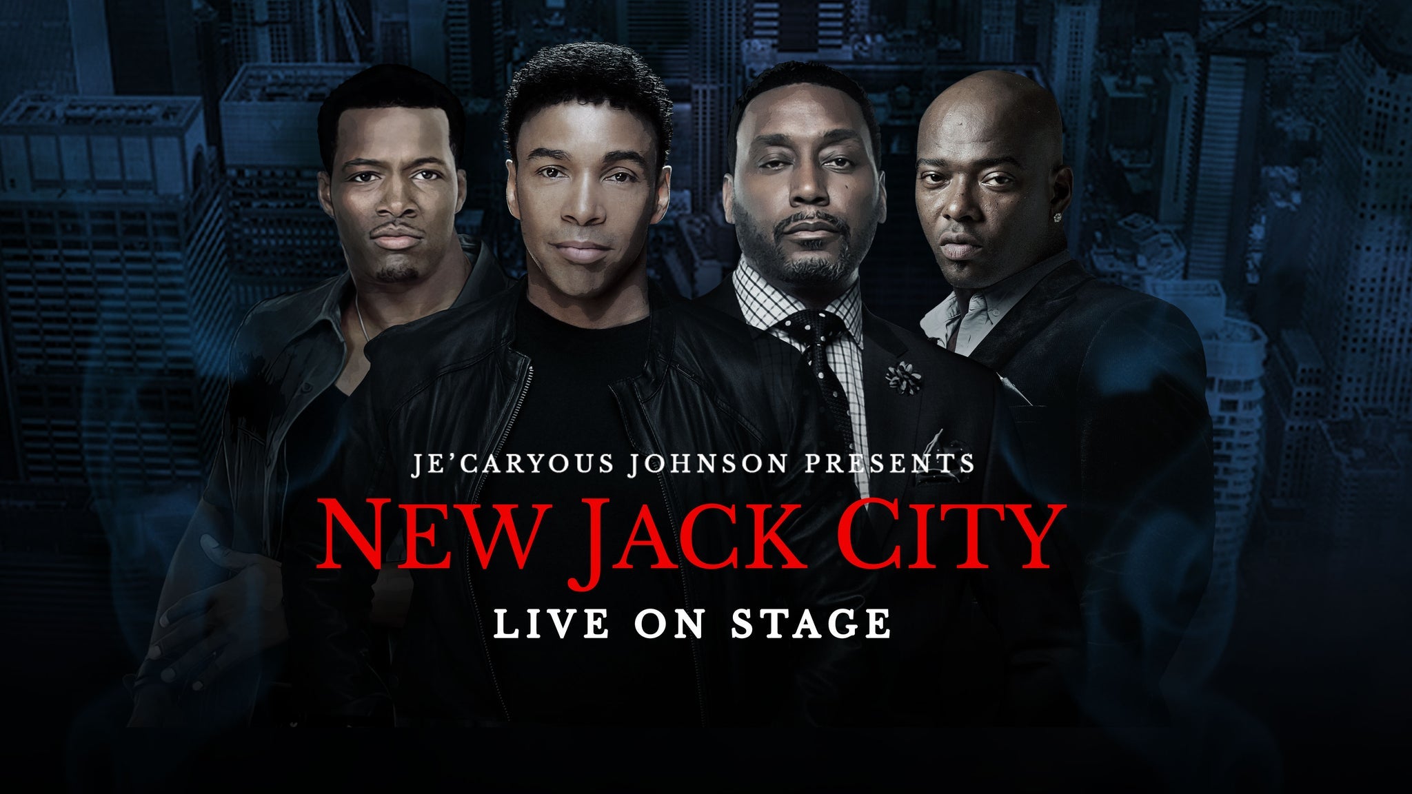 Je'Caryous Johnson Presents “NEW JACK CITY” Tickets Event Dates