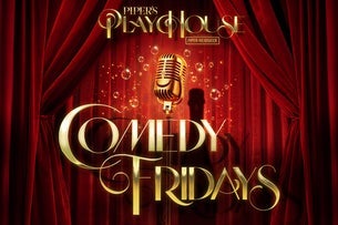 Comedy Fridays at Piper's Playhouse